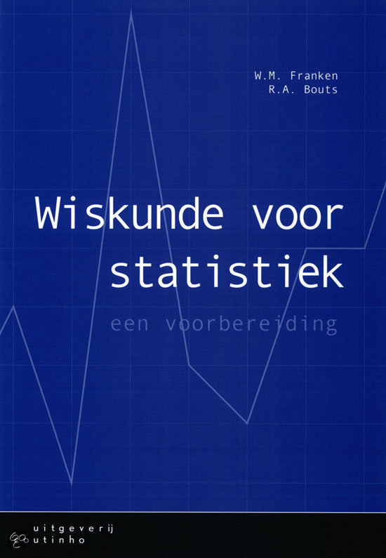Samenvatting: Wiskunde voor statistiek, een voorbereiding.