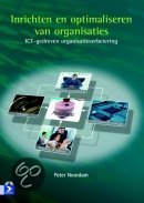 Designing and optimizing organizations (ICT-driven organization improvement)
