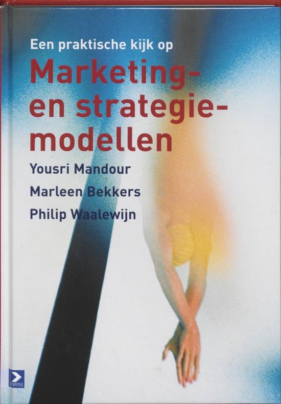 Samenvatting Een praktische kijk op Marketing- en strategiemodellen, ISBN: 9789052614953  Strategy & Innovation