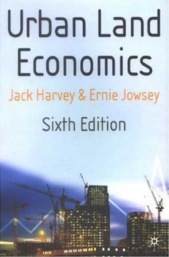 Summary Urban Land Economics, Harvey & Jowsey - Real Estate Principles - University of Groningen 2018/2019