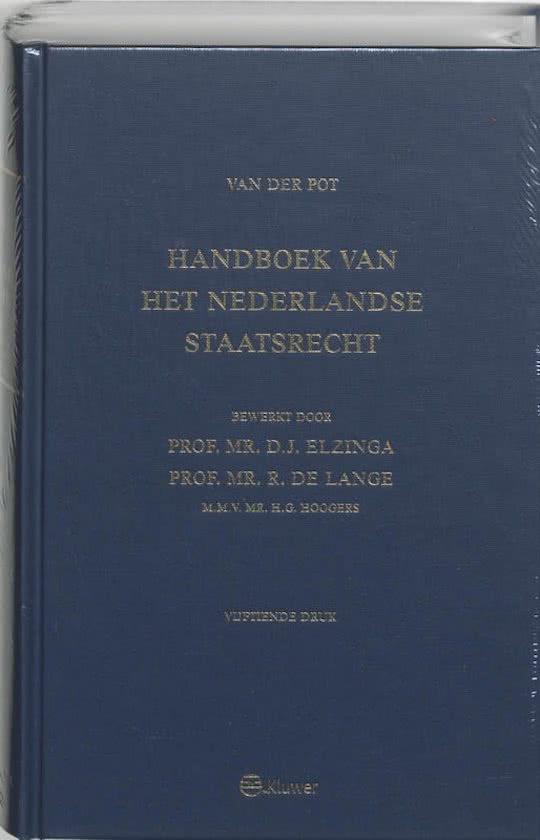 Samenvatting Handboek van het Nederlandse staatsrecht