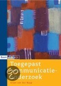 Samenvatting: Toegepast communicatieonderzoek hoofdstuk 2 t/m 6