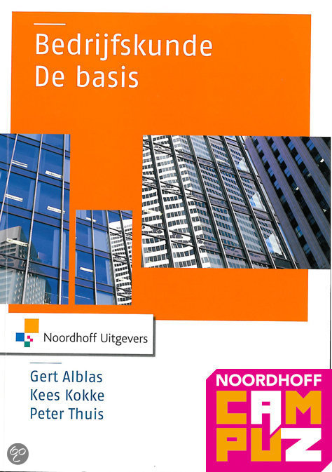 'Bedrijfskunde, de basis' door Gert Alblas, Kees Kokke en Peter Thuis