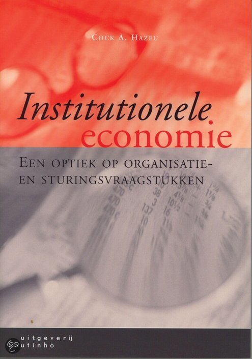 Samenvatting Institutionele economie, ISBN: 9789046900642  Economie & Jaarrekening (JUR-3ECOJAAR)