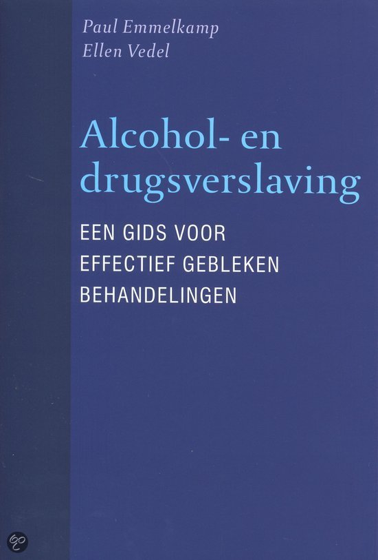 Samenvatting Alcohol en drugsverslaving 9789057122453 (Theorie 2 minor verslavingskunde)