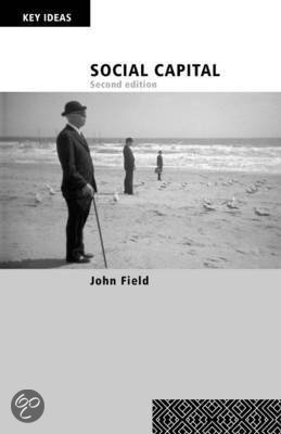 Summary of the book 'Social Capital' (John Field)