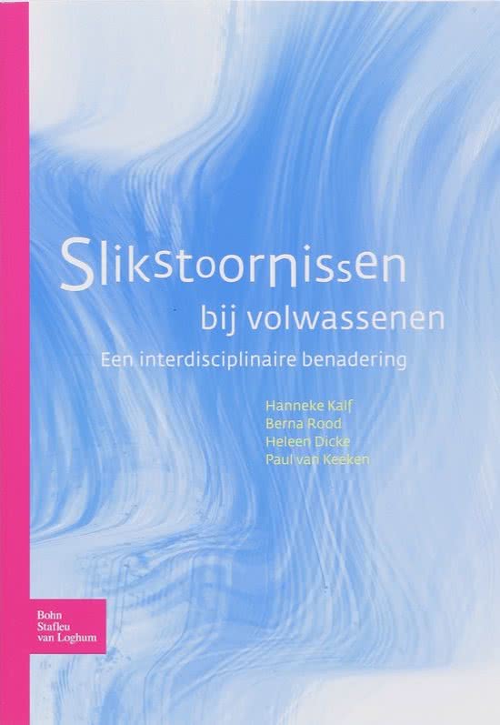 Samenvatting boek Slikstoornissen bij volwassenen door Hanneke Kalf, Berna Rood, Heleen Dicke en Paul van Keeken. Hoofdstukken: 1, 2 en 3.