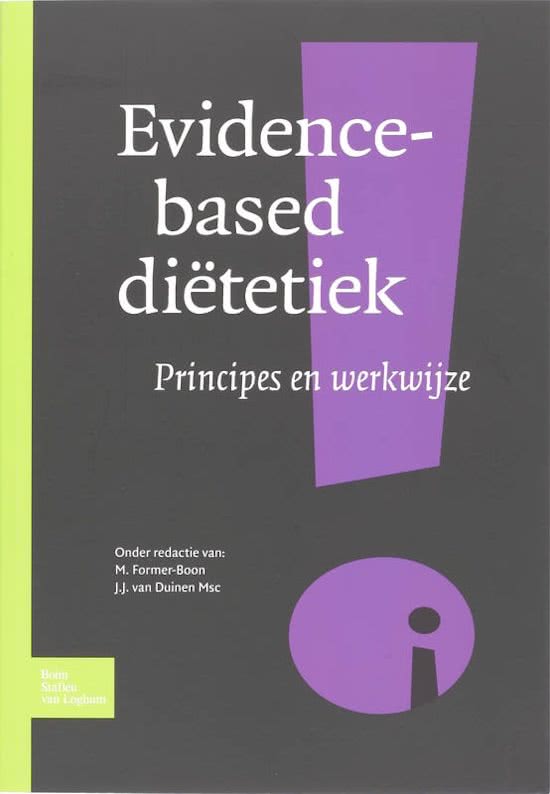 Hoofdstuk 1 en 2, H3.3 t/m 3.4, H4.1 t/m 4.3 en H5 uit Evidence Based dietetiek