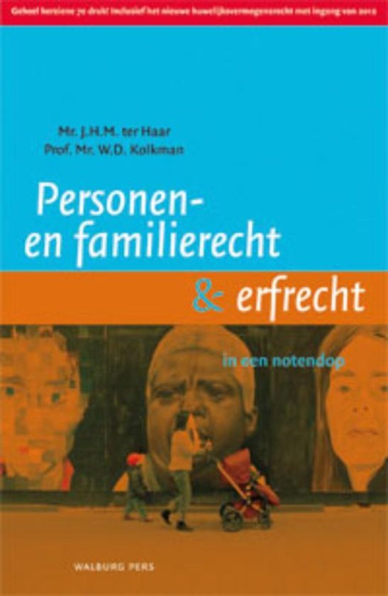 Samenvatting van het gehele boek van personen- en familierecht & erfrecht