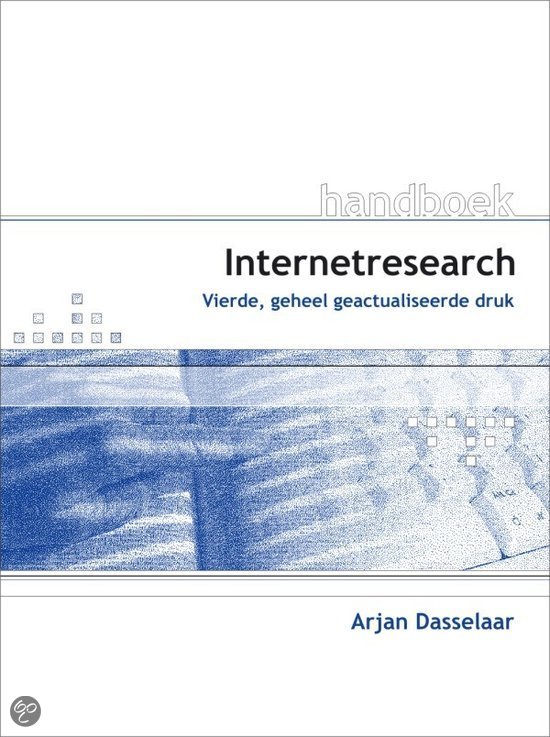 Samenvatting 'Internetresearch' - Arjan Dasselaar (H 2 t/m 9)
