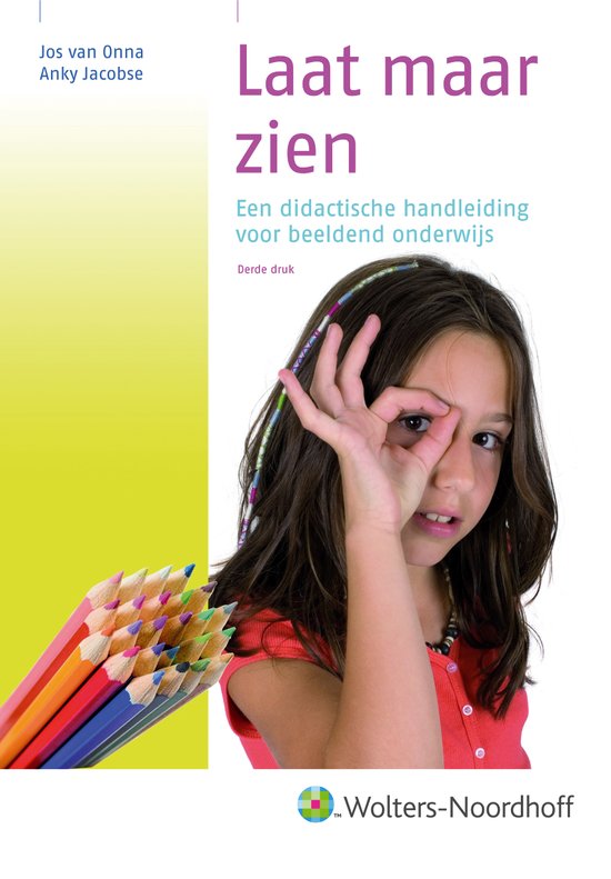 Samenvatting Laat Maar Zien, ISBN: 9789001702335  Kunstvakken