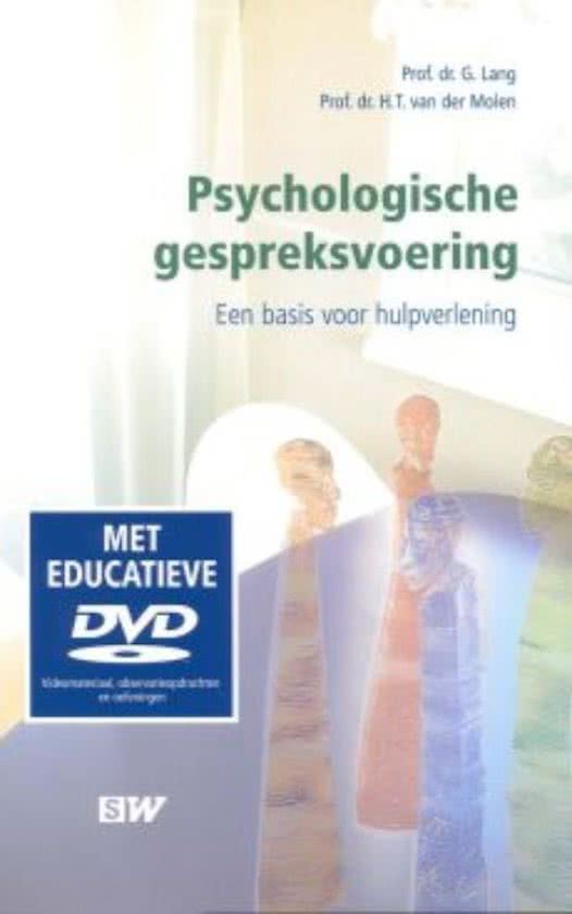 Diagnostiek & Behandeling deel B: Psychologische gespreksvoering - Lang en Van der Molen, laatste druk - H1 t/m H5