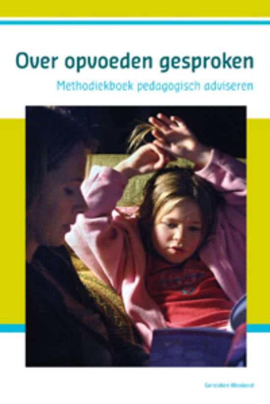 Blokland - Over opvoeden gesproken: methodiekboek pedagogisch adviseren