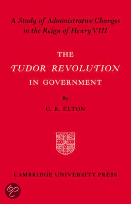 The Tudor Revolution in Government