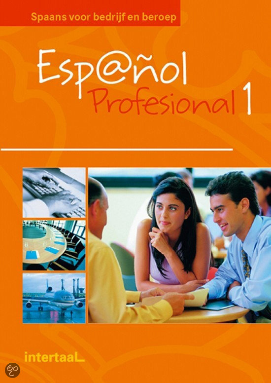 Zeer overzichtelijke Samenvatting studieboek Español Profesional H1 tm H5