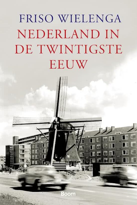 Samenvatting Nederland in de twintigste eeuw