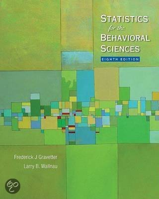 Samenvatting Gravetter & Wallnau, Statistics for the Behavioral Sciences, H 13-15, 17