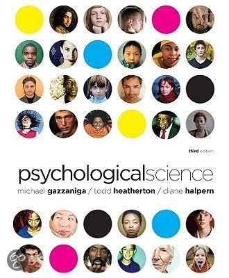 Samenvatting Psychological Science, ISBN: 9780393624045  Overzicht Van De Psychologie