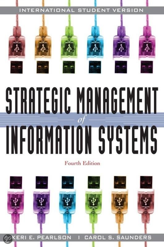 Strategic Management of Information Systems, Pearlson - Exam Preparation Test Bank (Downloadable Doc)