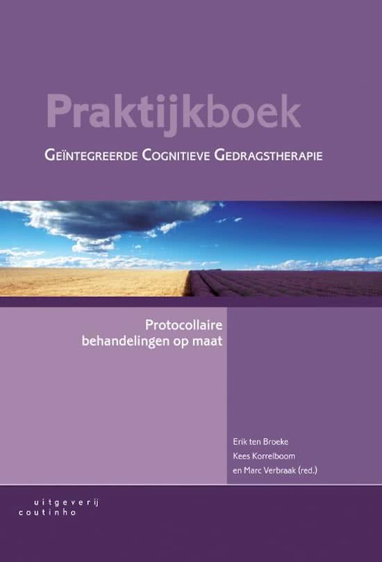 Samenvatting H15- Praktijkboek Geïntegreerde cognitieve gedragstherapie. Protocollaire behandeling op maat (Ten Broeke, Korrelboom, Verbraak & Meijer)