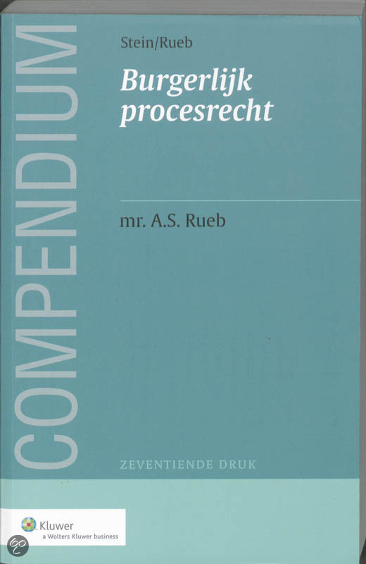 Samenvatting Compendium Burgerlijk procesrecht mr. A.S. Rueb 