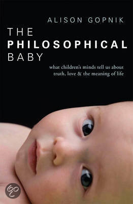 The philosophical baby - Alison Gopnik. Nederlandse Samenvatting
