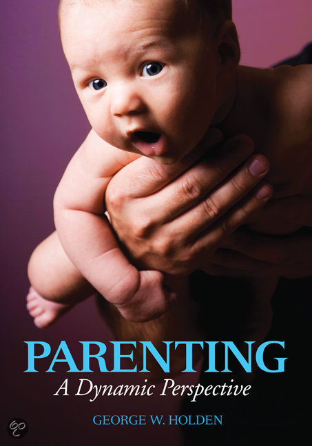 Samenvatting parenting, a dynamic perspective