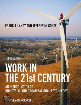 Uitgebreide samenvatting Work in the 21 Century, Arbeids-, Organisatie en Personeelspsychologie