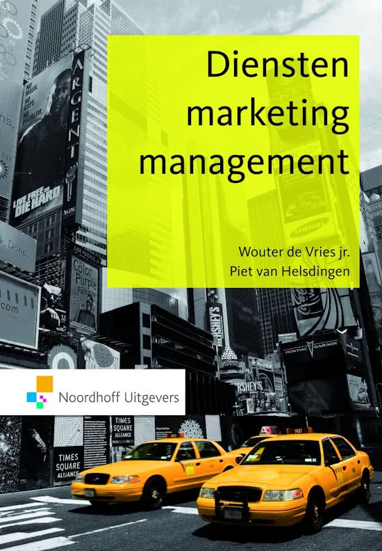Samenvatting Dienstenmarketing management, De Vries & Van Helsdingen, 5e druk