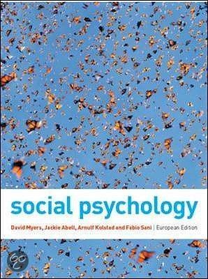 Samenvatting Sociale Psychologie 'Social Psychology' van Myers, Abell, Kolstad and Sani