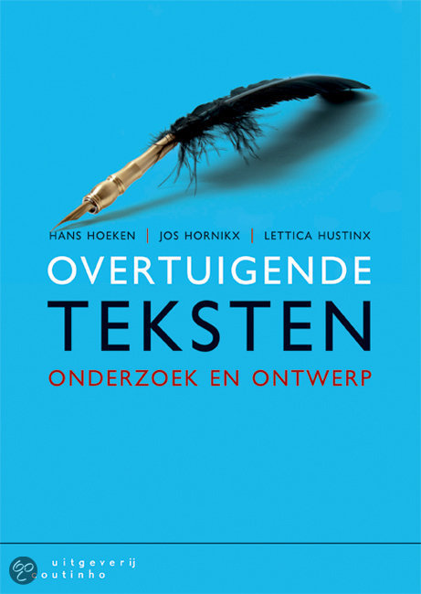 Samenvatting Overtuigende Teksten, ISBN: 9789046901694  Communicatie, Emotie En Overtuigingskracht (CI3V14302)