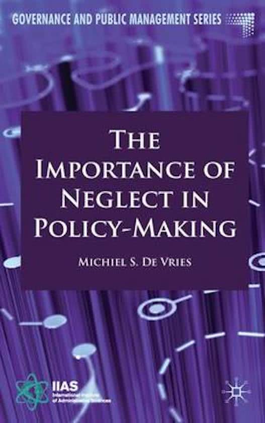 Uitgebreide samenvatting the importance of neglect in policy-making