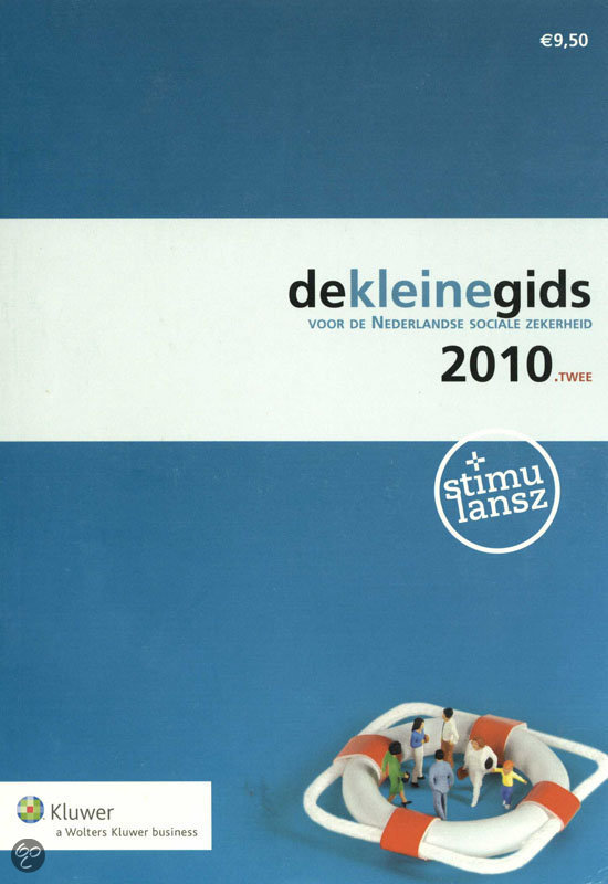 De kleine gids voor de Nederlandse sociale zekerheid / 2010