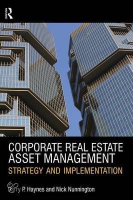 Boeksamenvatting Corporate Real Estate Asset Management