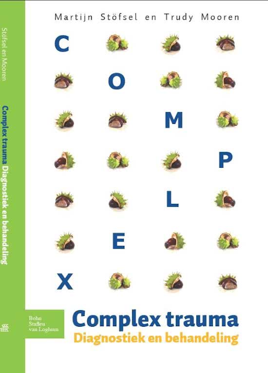 Samenvatting boek complex trauma - diagnostiek en behandeling