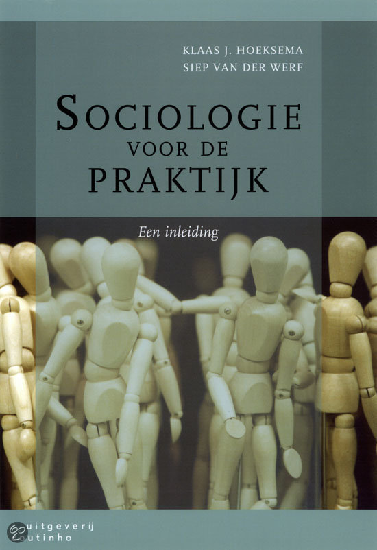 Samenvatting Sociologie voor de praktijk, ISBN: 9789046902288  Sociologie