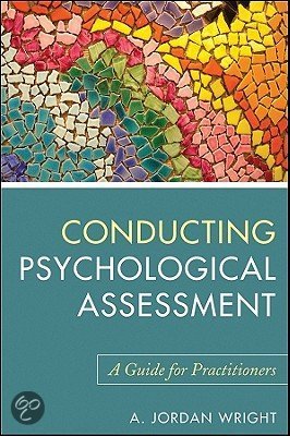 Samenvatting conducting psychological assessment a guide for practioners (wright)