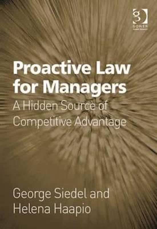 Summary of Proactive Law for Managers: A hidden source of competitive advantage - Siedel, G. & Haapio, H. - Business Law - University of Twente - International Business Administration - HOLI module