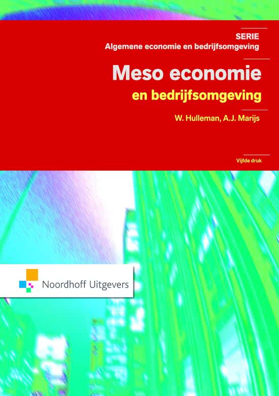 Samenvatting hs 5 en 6 meso-economie en bedrijfsomgeving