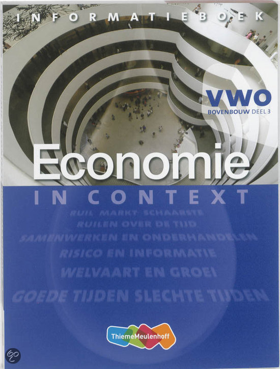 Samenvatting Economie in Context VWO Informatieboek 3, ISBN: 9789006428001  Economie
