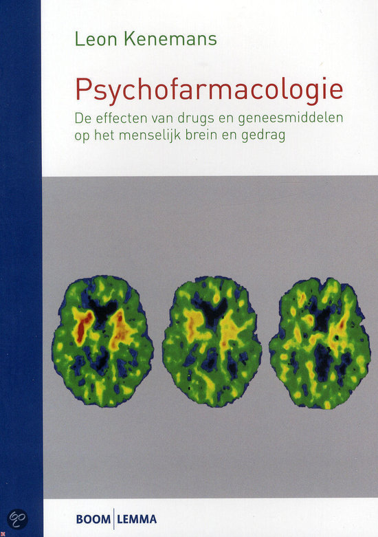 Samenvatting psychofarmacologie H1-H11 (boek Kenemans), Psychologie (UU)