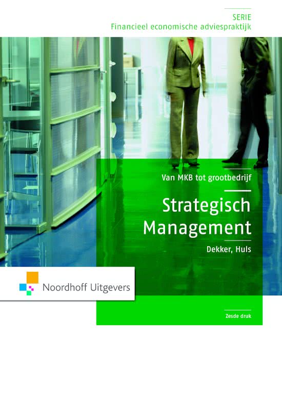 Samenvatting Strategisch Management H1, 2 en 6