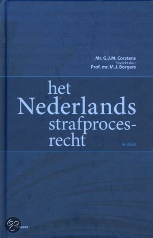 College aantekeningen + kennisclips Strafprocesrecht (JUR-2STR1)  Het Nederlands Strafprocesrecht, ISBN: 9789013089578