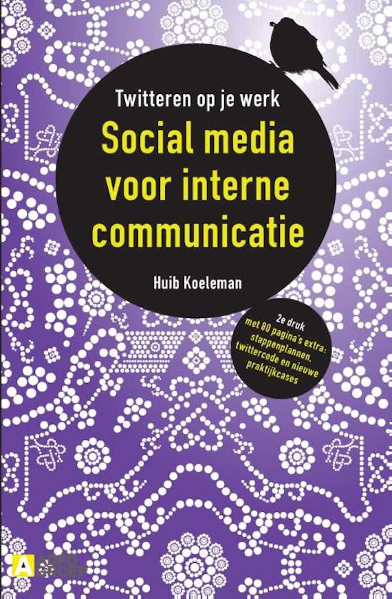 Samenvatting: Sociale media voor interne communicatie-Huib Koeleman H1-10