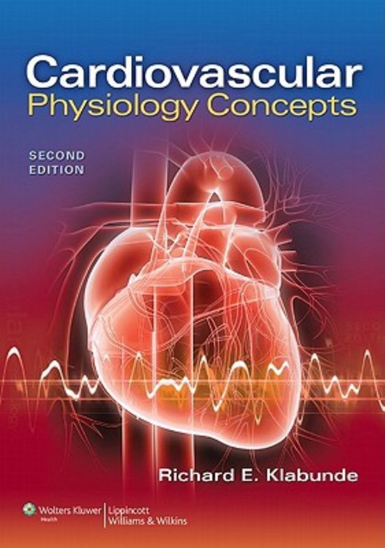 Summary Cardiovascular Physiology Concepts - Klabunde