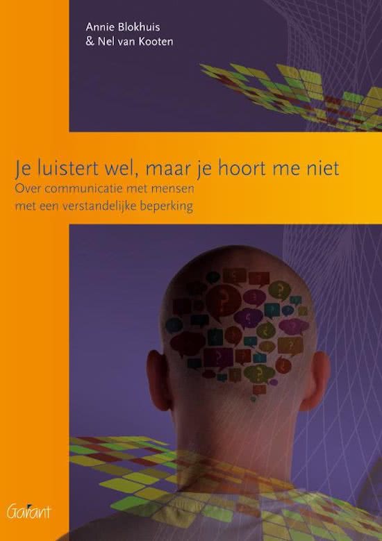 Blokhuis, Annie en Nel van Kooten (2011). Je luistert wel, maar je hoort me niet. Antwerpen- Apeldoorn Garant. Hieruit: blz. 52 t/m 62.
