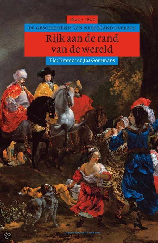 Algemene geschiedenis van Nederland - Rijk aan de rand van de wereld