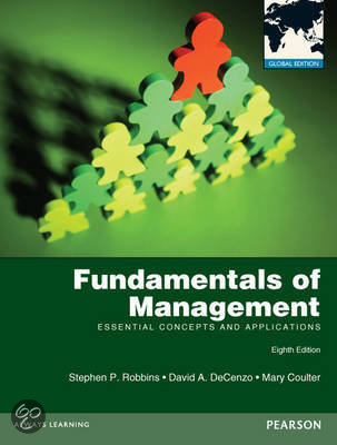 Fundamentals of Management 9th edition. Robbins, DeCenzo & Coulter. Summary chapter 1, 3, 5, 6, 7, 8, 10, 11, 12, 14, 15 
