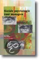 Samenvatting Sociale Psychologie voor Managers (Pruyn & Wilke) Hele boek 