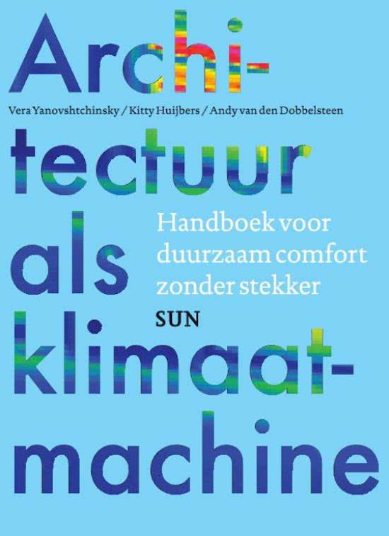 Samenvatting Architectuur als klimaatmachine, ISBN: 9789461057266  BK1TE1 (BK1TE1)